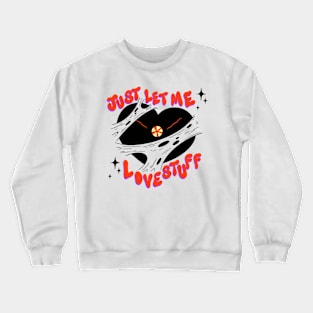 Holding Me Back Crewneck Sweatshirt